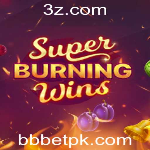 SuperBurningWins: Guia Completo de Jogo e Estratégias